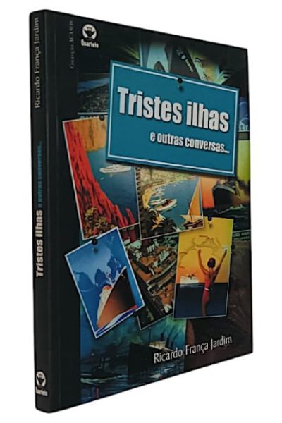 Tristes Ilhas e outras conversas de Ricardo França Jardim