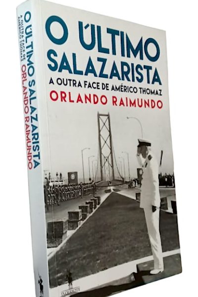 Último Salazarista de Orlando Raimundo