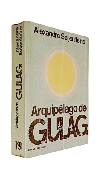 Arquipélago Gulag (Vol. I) de Alexandre Soljenitsine