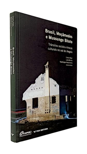 Brasil, Moçâmedes e Mussongo Bitoto de Washington Nascimento