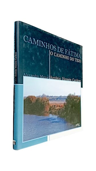 Caminhos de Fátima: o Caminho do Tejo de Alexandre Manuel