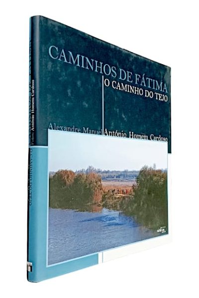 Caminhos de Fátima: o Caminho do Tejo de Alexandre Manuel