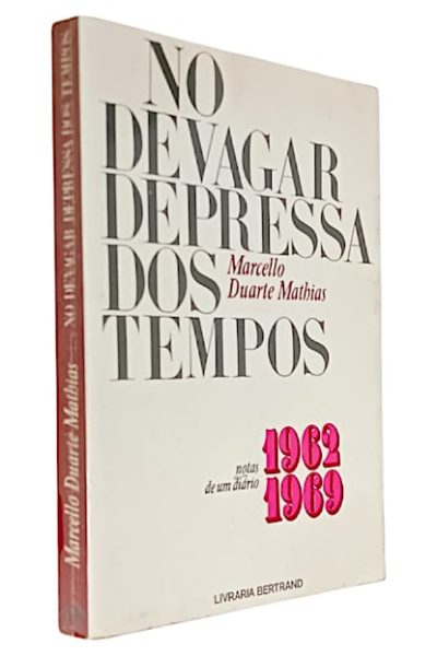 Devagar Depressa dos Tempos de Marcello Duarthe Mathias