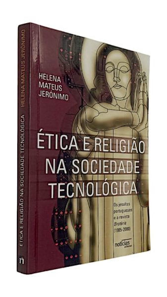 Ética e Religião na Sociedade Tecnológica de Helena Jerónimo
