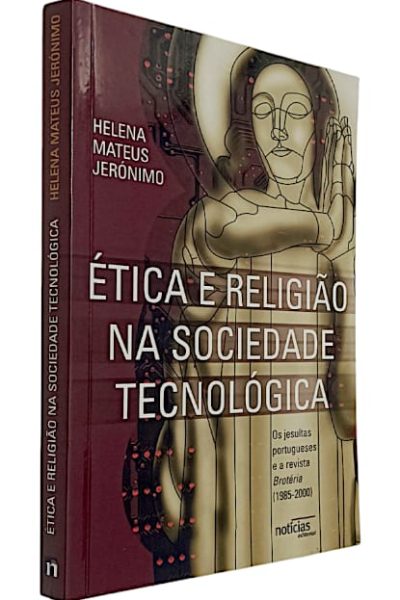 Ética e Religião na Sociedade Tecnológica de Helena Jerónimo