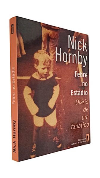 Febre no Estádio de Nick Hornby