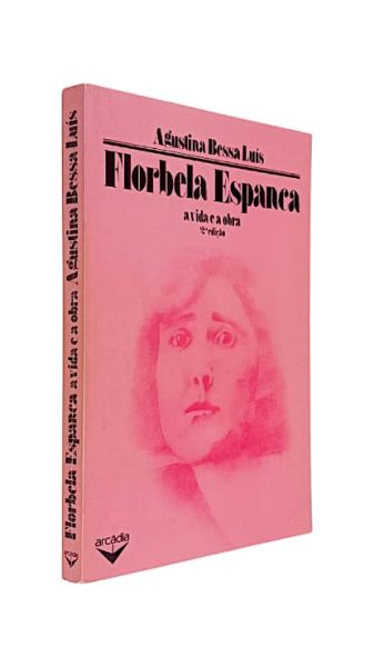 Florbela: a Vida e a Obra de Agustina Bessa-Luís
