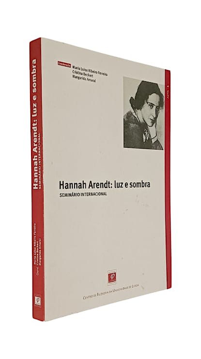 Hannah Arendt: Luz e Sombra de Maria Luísa Ribeiro