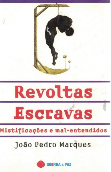 Revoltas Escravas de João Pedro Marques