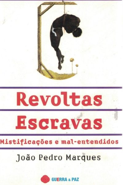 Revoltas Escravas de João Pedro Marques