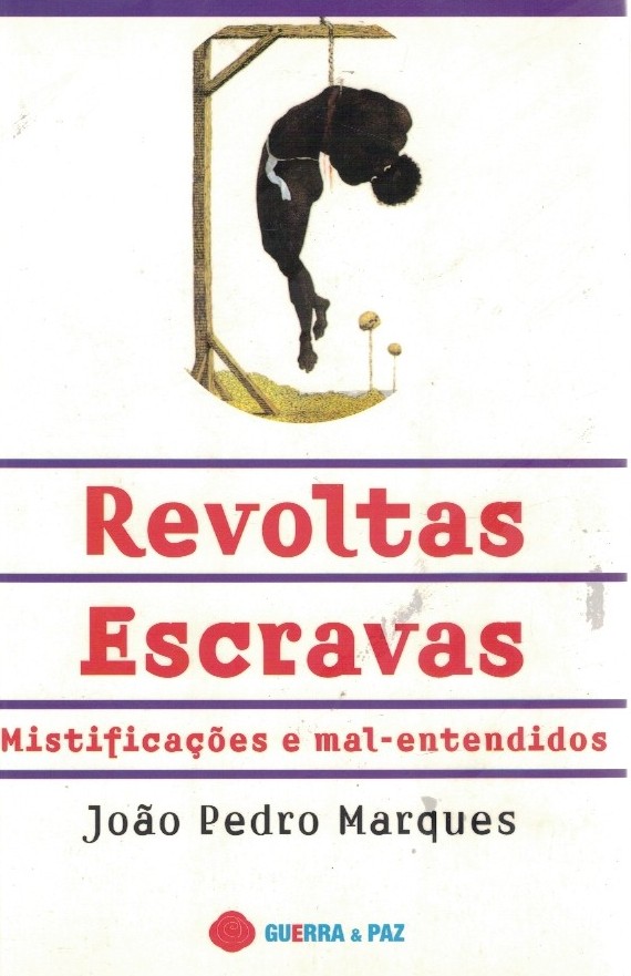 Revoltas Escravas de João Pedro Marques