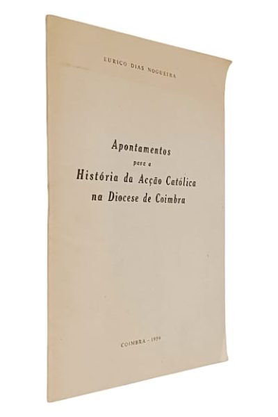 Apontamentos para a História da Acção Católica na Diocesa de Coiimbra