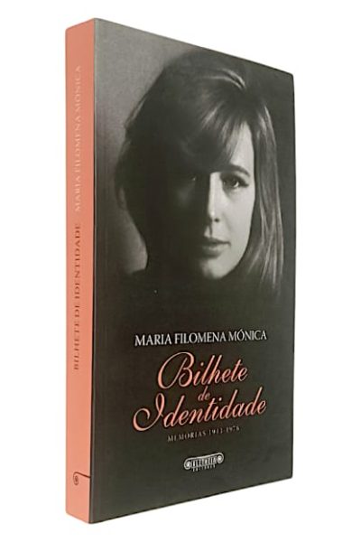 Bilhete de Identidade: Memórias (1943-1976) de Maria Filomena Mónica