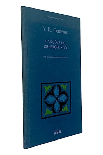 Canções do Rio Profundo de Y. K. Centeno