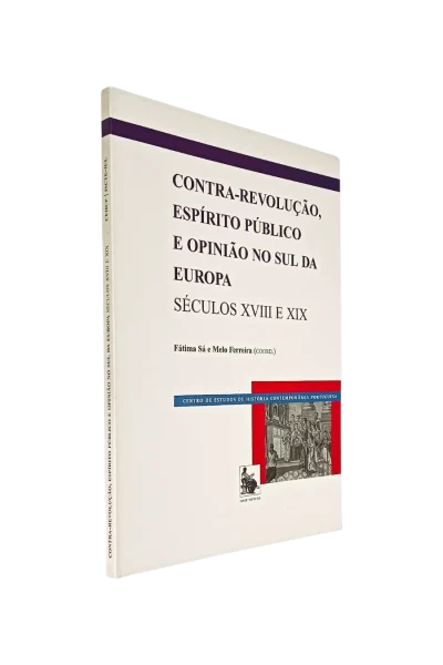Contra Revolução Espírito Público e Opinião no Sul da Europa