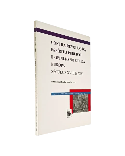 Contra Revolução Espírito Público e Opinião no Sul da Europa
