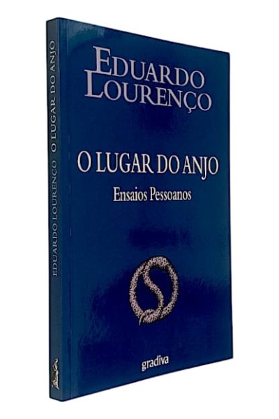 O Lugar do Anjo: Ensaios Pessoanos de Eduardo Lourenço