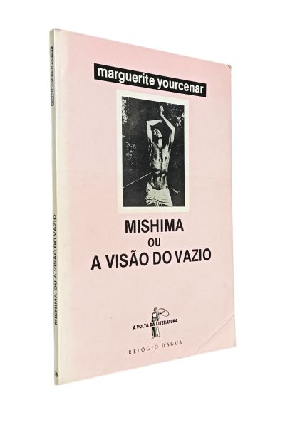 Mishima ou a Visão do Vazio de Marguerite Yourcenar