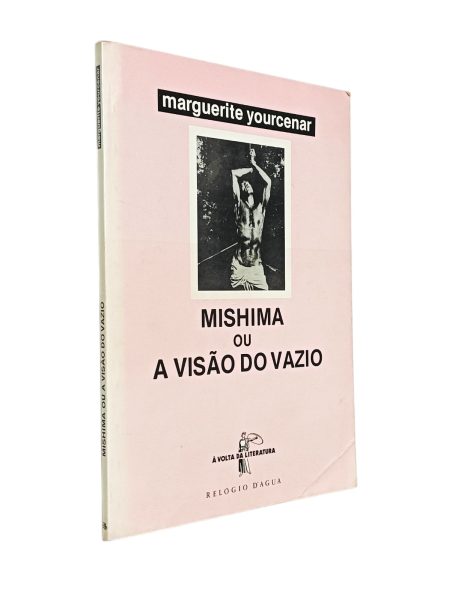 Mishima ou a Visão do Vazio de Marguerite Yourcenar