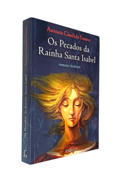 Pecados da Rainha Santa Isabel de António Cândido Franco