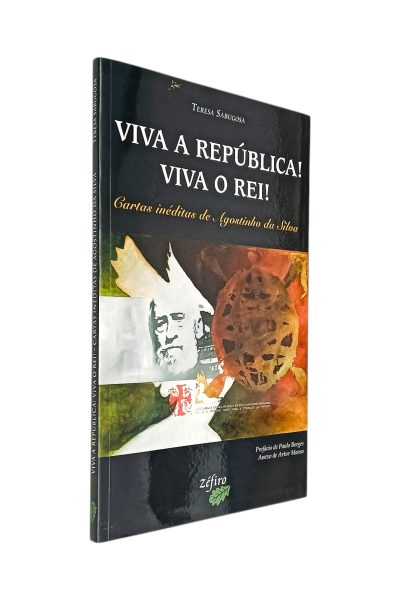 Viva a República Viva o Rei de Teresa Sabugosa