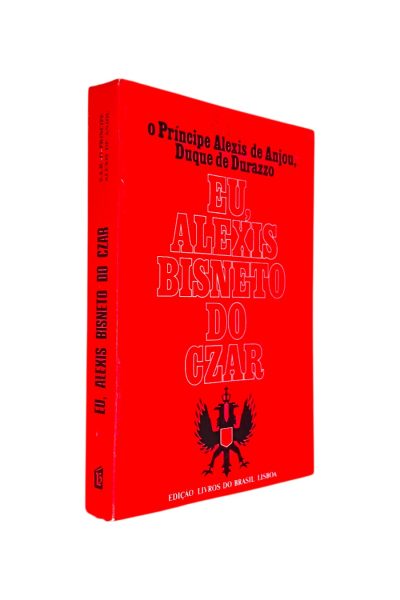 EU ALEXIS BISNETO DO CZAR DE ALEXIS DE ANJOU