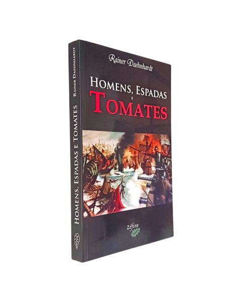 HOMENS, ESPADAS E TOMATES DE RAINER DAEHNHARDT