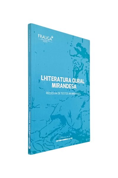 LHITERATURA OURAL MIRANDESA DE ANTÓNIO BÁRBOLO ALVES