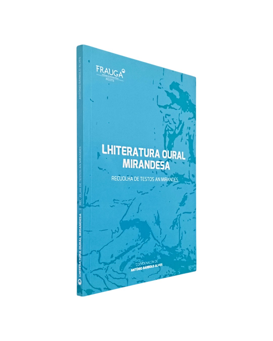 LHITERATURA OURAL MIRANDESA DE ANTÓNIO BÁRBOLO ALVES