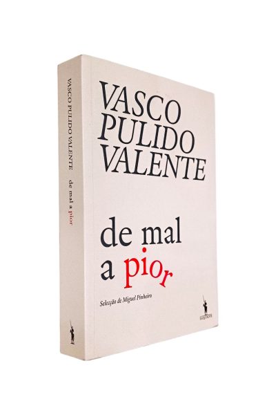 MAL A PIOR DE VASCO PULIDO VALENTE