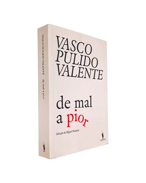 MAL A PIOR DE VASCO PULIDO VALENTE