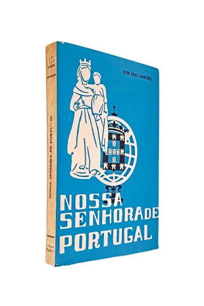NOSSA SENHORA DE PORTUGAL DE JOSÉ DIAS SANCHES