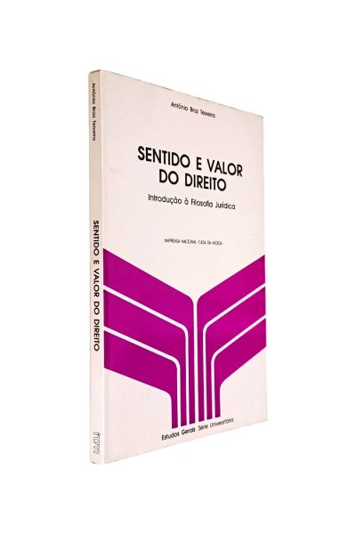 SENTIDO E VALOR DO DIREITO DE ANTÓNIO BRAZ TEIXEIRA