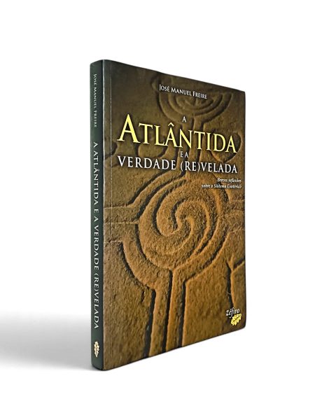 Atlântida e a Verdade Revelada de José Manuel Freire