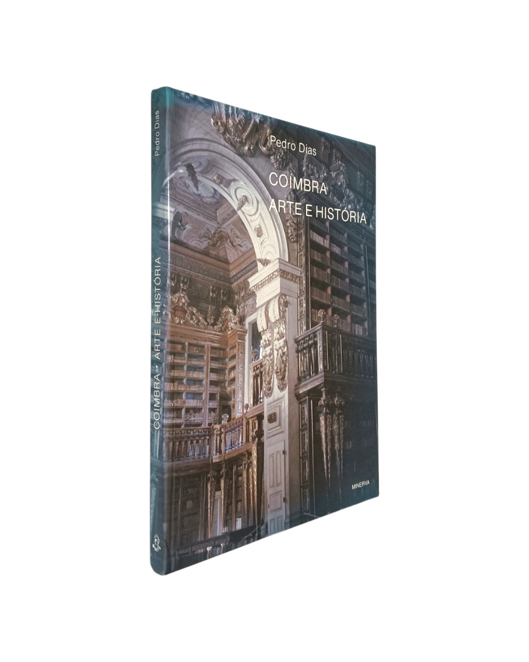 Coimbra Arte e História de Pedro Dias