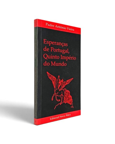 Esperanças de Portugal Quinto Império do Mundo de António Vieira