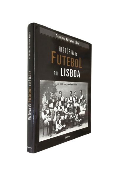 História do Futebol em Lisboa de Marina Tavares Dias