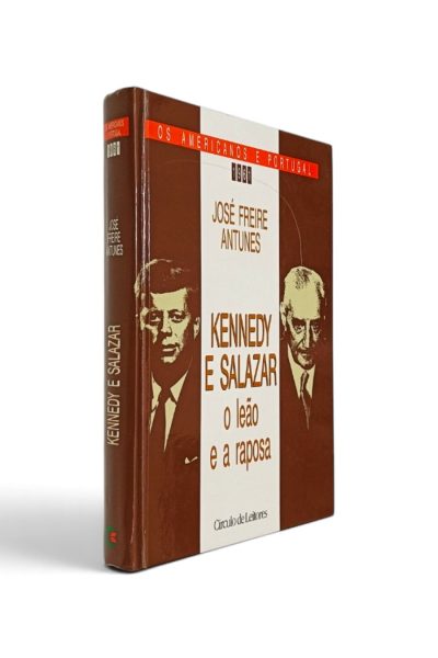 Kennedy e Salazar de José Freire Antunes