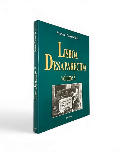 Lisboa Desaparecida 8 de Marina Tavares Dias