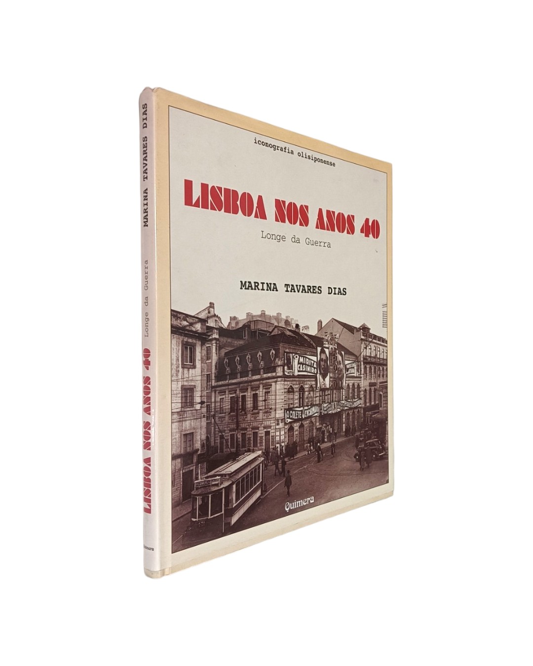 Lisboa nos Anos 40 de Marina Tavares Dias