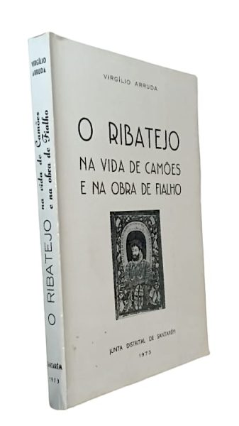 Ribatejo na Vida de Camões e na Obra de Fialho de Virgílio Arruda