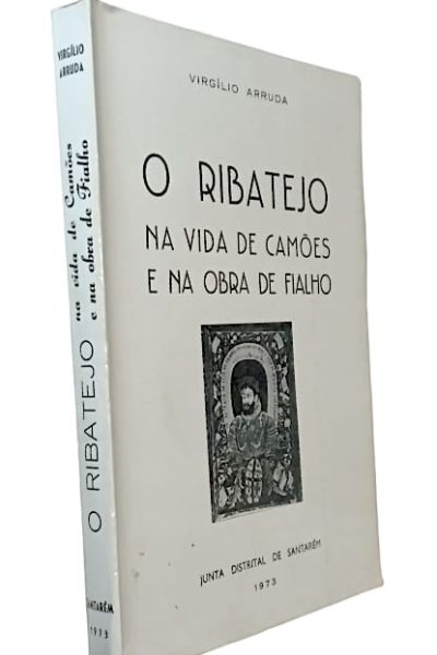 Ribatejo na Vida de Camões e na Obra de Fialho de Virgílio Arruda