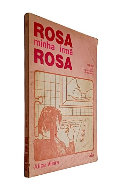 Rosa Minha Irmã Rosa de Alice Vieira