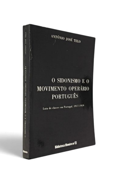 Sidonismo e o Movimento Operário Português de António José Telo